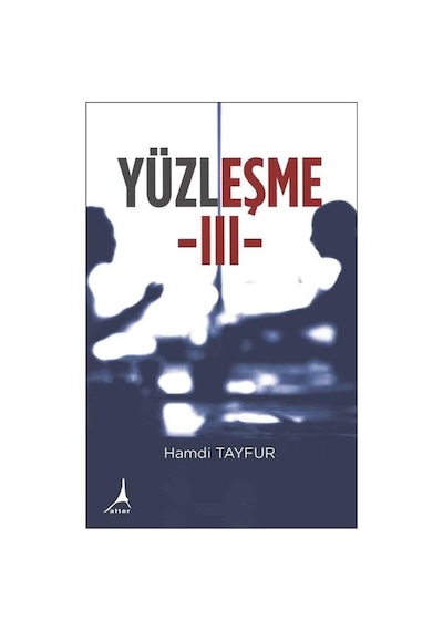 Yüzleşme - 3 - Hamdi Tayfur - Alter Yayınları