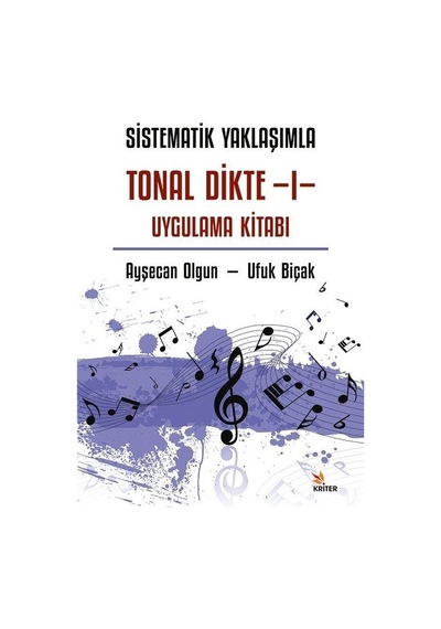 Sistematik Yaklaşımla Tonal Dikte 1 / Ayşecan Olgun