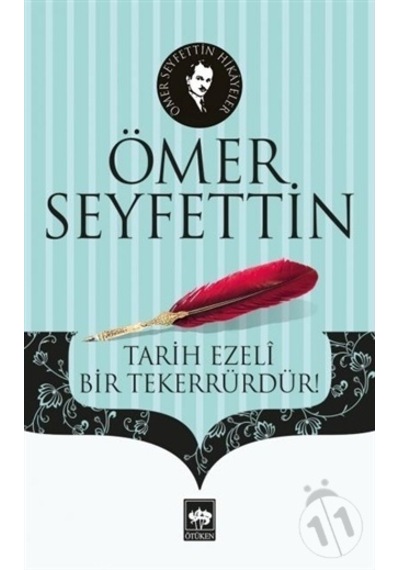 Tarih Ezeli Bir Tekerrürdür - Ömer Seyfettin - Ötüken Neşriyat