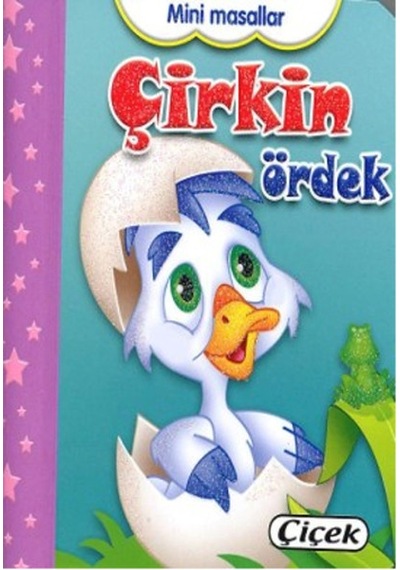 Mini Masallar - Çirkin Ördek- Çiçek Yayıncılık
