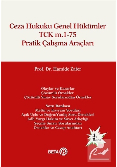 Ceza Hukuku Genel Hükümler TCK m.1-75 Pratik Çalışma Araçları - Hamide Zafer - Beta Yayınları