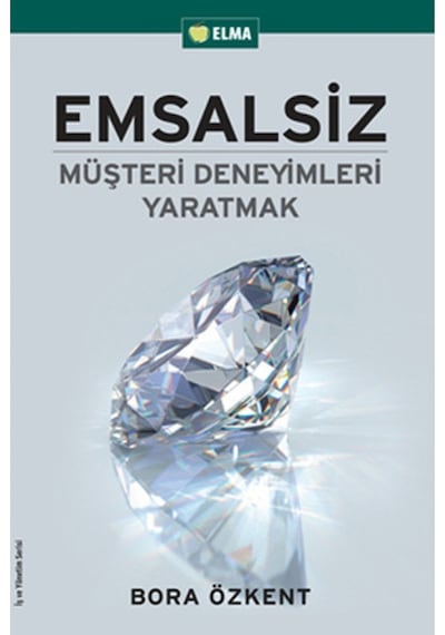 Emsalsiz - Bora Özkent - Elma Yayınevi