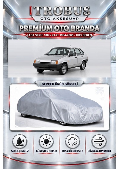 Lada Serie 100 5 Kapı Dizel 1984-2006 Uyumlu Premium Araba Brandası Oto Branda Hb3 Beden