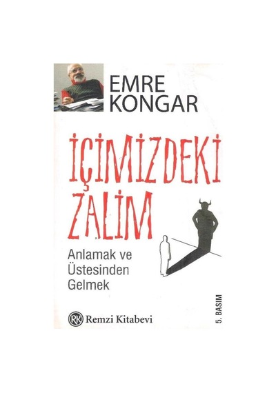 İçimizdeki Zalim Anlamak Ve Üstesinden Gelmek - Emre Kongar 2.el