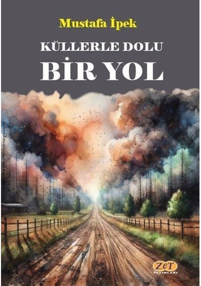 Küllerle Dolu Bir Yol / Mustafa İpek