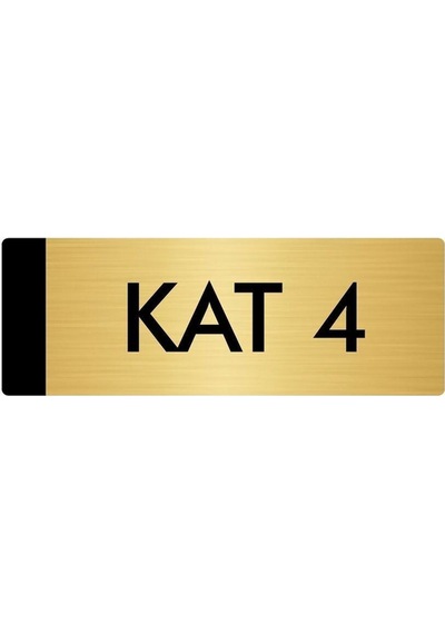 Metal Yönlendirme Levhası, Departman Kapı Isimliği Kat 4 10x20 Cm Altın Renk