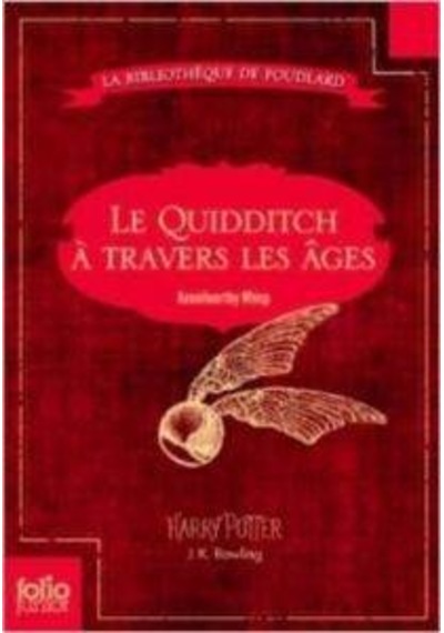 Les Quiddich A Travers Les Ages 9782070656264