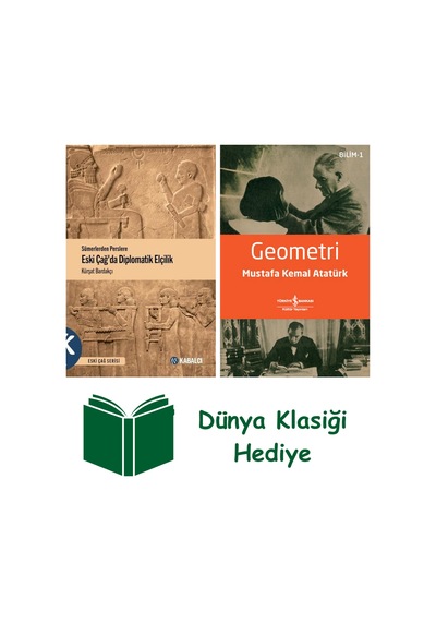 Sümerlerden Perslere Eski Çağda Diplomatik Elçilik + Geometri + Dünya Klasiği Hediye