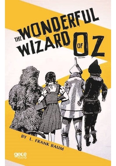 The Wonderful Wizard of Oz - Lyman Frank Baum - Gece Kitaplığı