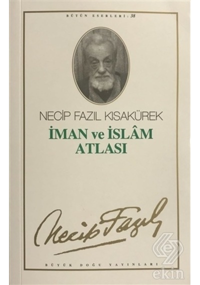 İman ve İslam Atlası  - Necip Fazıl Kısakürek  - Büyük Doğu Yayınları