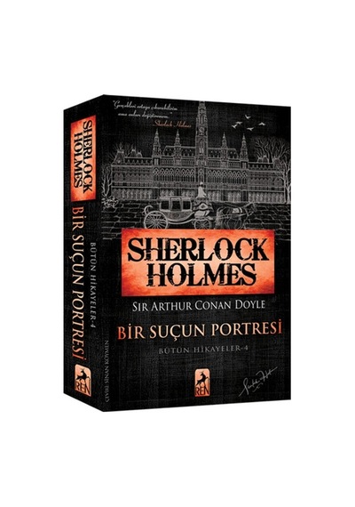 Sherlock Holmes - Bir Suçun Portresi - Bütün Hikayeler 4