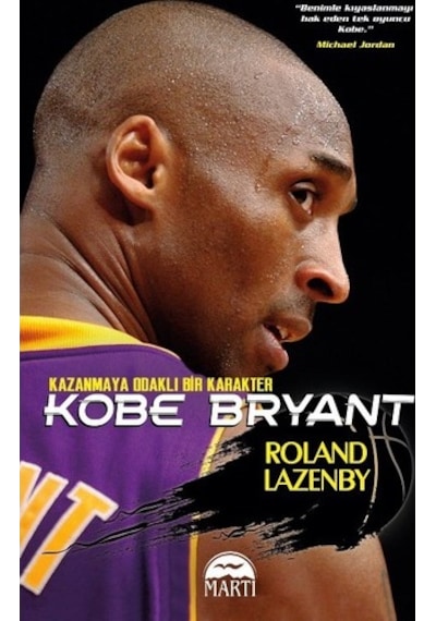 Kobe Bryant - Roland Lazenby - Martı Yayınları