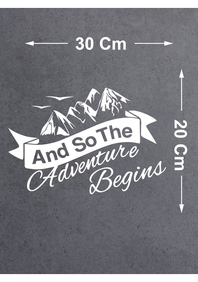 Adventure Begins Sticker - Kamp Doğa Dağ Sticker - Araba Oto Motosiklet Karavan Cam Sticker - 00084 30x20 Cm