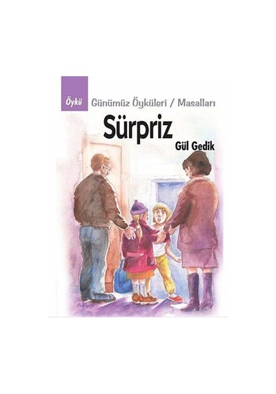 Süpriz Beklenmeyen Kardeş Günümüz Öyküleri Masalları - Gül Gedik İlk Baskı 2012