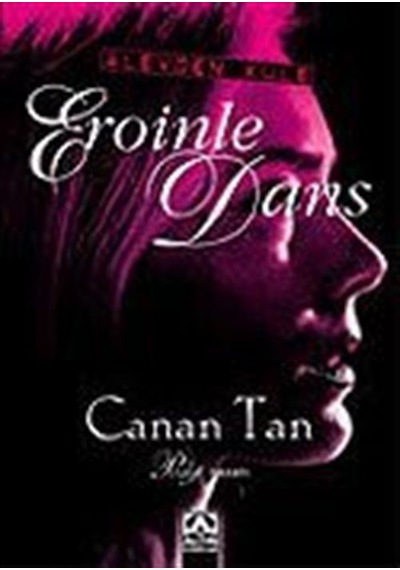 Eroinle Dans Alevden Küle / Canan Tan