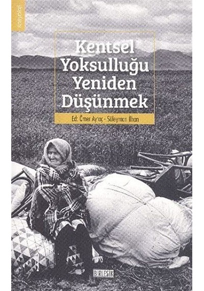 Kentsel Yoksulluğu Yeniden Düşünmek / Süleyman İnan