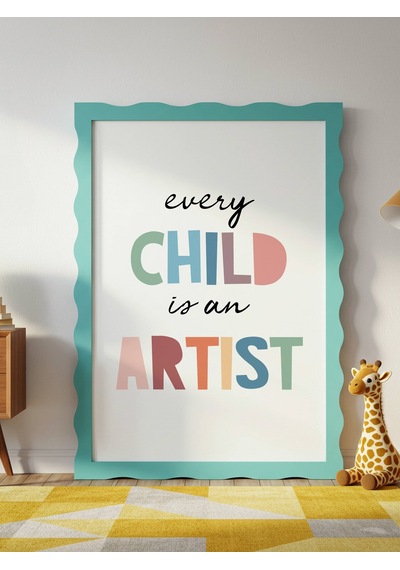 Every Child İs An Artist Dijital Baskı Poster V2 Çerçevesiz