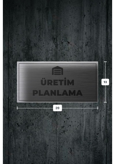 Üretım Planlama Yazılı - Metal - Gümüş Renk - Kapı İsimliği - 20x10 Cm