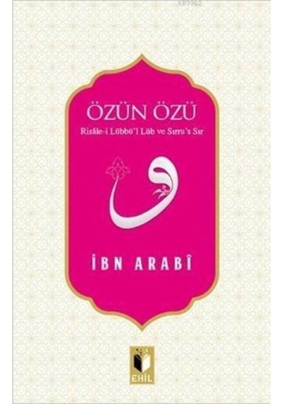Özün Özü - Muhyiddin İbnü'l Arabi - Ehil