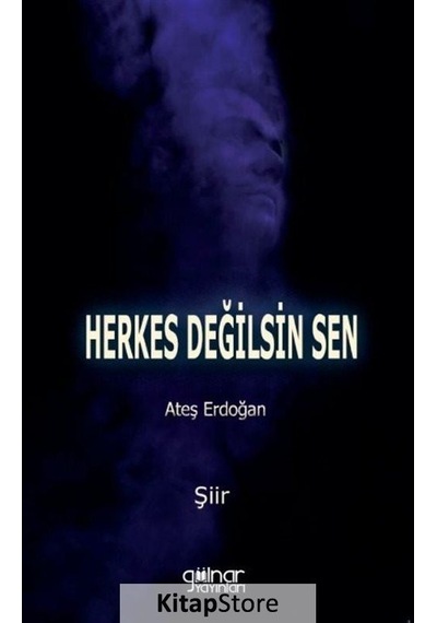 Herkes Değilsin Sen - Ateş Erdoğan - Gülnar Yayınları