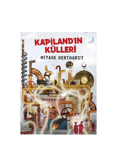 Kapiland'ın Külleri - Miyase Sertbarut