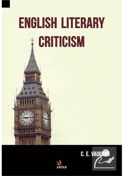 English Literary Criticism - C. E. Vaughan - Kriter