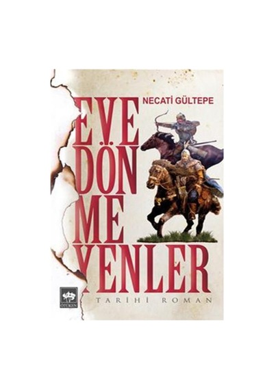 Eve Dönmeyenler - Necati Gültepe