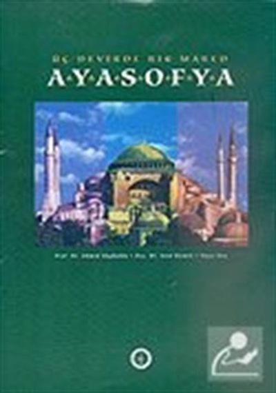 Üç Devirde Bir Mabed Ayasofya Kutulu - Doç. Dr. Said Öztürk