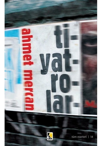 Tiyatrolar - Ahmet Mercan - Çıra Yayınları