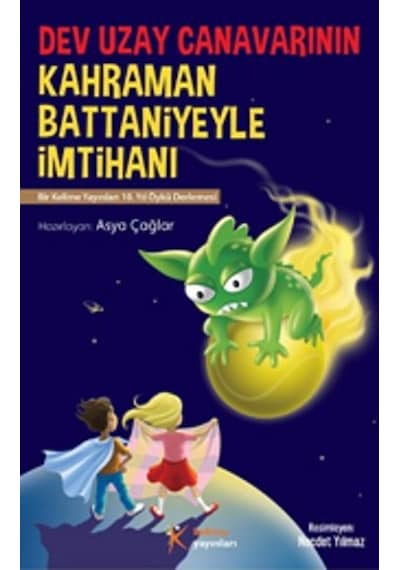 Dev Uzay Canavarının Kahraman Battaniyeyle İmtihanı- Kelime Yayınları