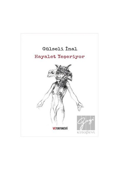 Hayalet Yeşeriyor - Gülseli İnal - Ve Yayınevi
