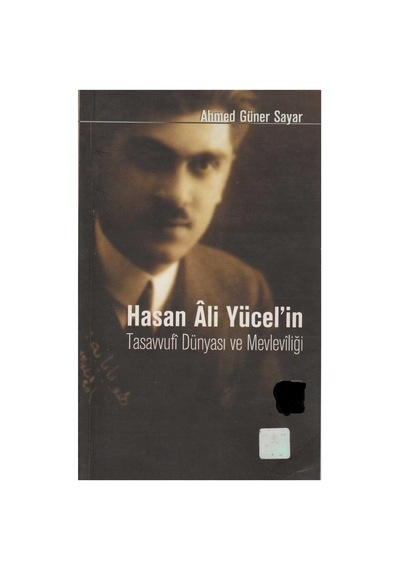 Hasan Ali Yücel İn Tasavvufi Dünyası Ve Mevleviliği - Ahmed Güner Sayar İlk Baskı 2002