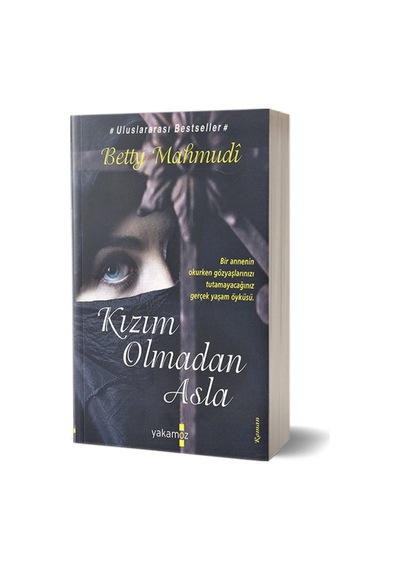 Kızım Olmadan Asla - Betty Mahmudi - Sonsuz Kitap