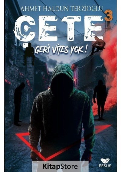 Çete 3 / Geri Vites Yok / Ahmet Haldun Terzioğlu