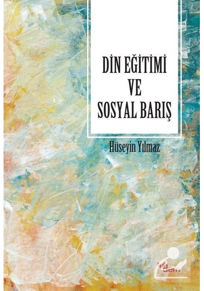 Din Eğitimi ve Soyal Barış / Prof. Dr. Hüseyin Yılmaz