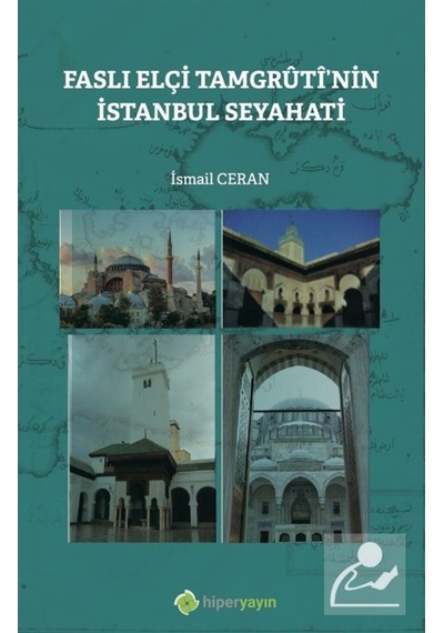 Faslı Elçi Tamgruti'nin İstanbul Seyahati - İsmail Ceran - Hiperlink