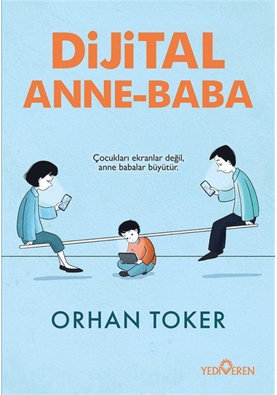 Dijital Anne Baba / Orhan Toker