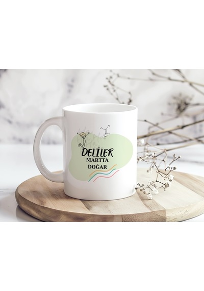 Deliler Martta Doğar Yazılı Doğum Günü Kupa Bardak Neşeli Ve Eğlenceli Ruhlara Özel Hediye Beyaz