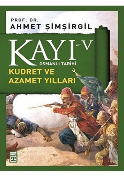 Kayı 5 -  Kudret ve Azamet Yılları -  Timaş Yayınları