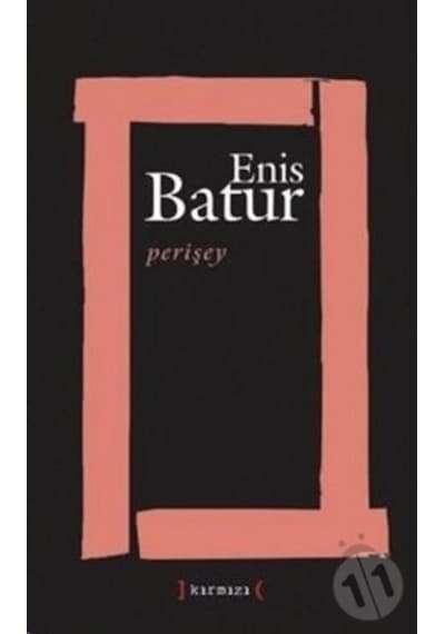 Perişey. Enis Batur