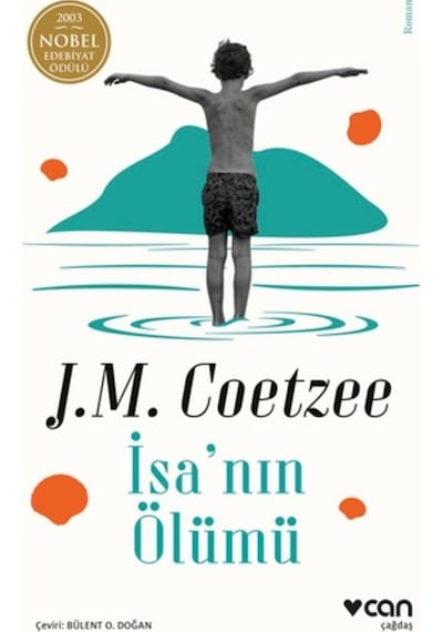 İsa'nın Ölümü - J.M. Coetzee - Can Yayınları