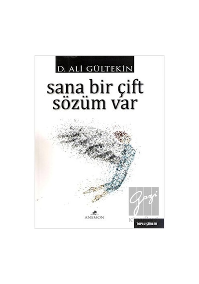 Sana Bir Çift Sözüm Var - D. Ali Gültekin - Anemon