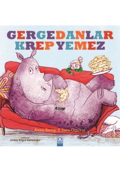 Gergedanlar Krep Yemez - Anna Kemp - Altın Kitaplar