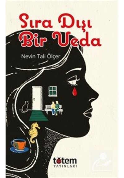 Sıra Dışı Bir Veda / Nevin Tali Ölçer