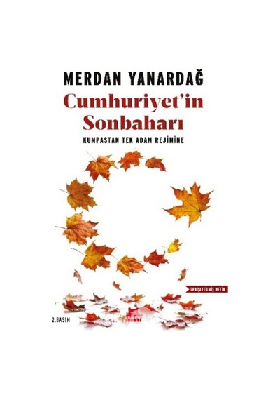Cumhuriyet’In Sonbaharı Merdan Yanardağ Kirmizi Kedi Yayinevi 9786052986677