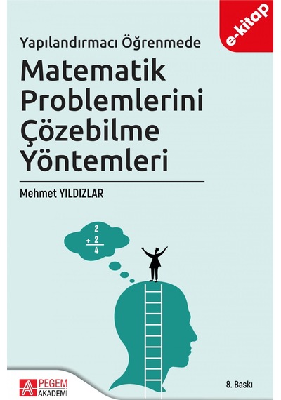Yapılandırmacı Öğrenmede Matematik Problemlerini Çözebilme Yöntemleri E-kitap