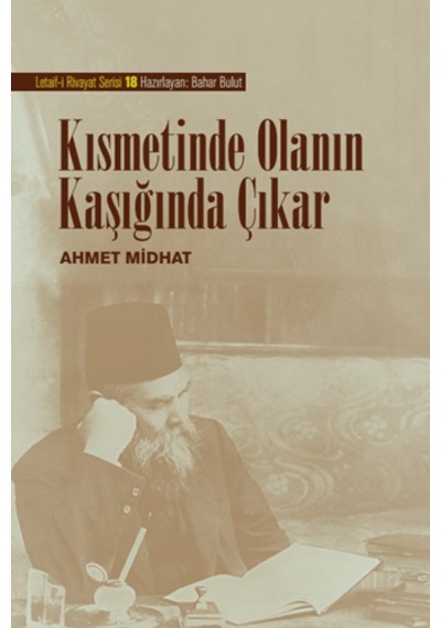 Kısmetinde Olanın Kaşığında Çıkar