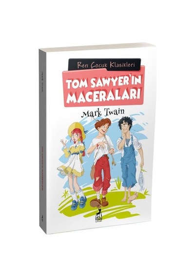 Tom Sawyer'ın Maceraları - Ren Çocuk Klasikleri - Mark Twain - Ren Kitap