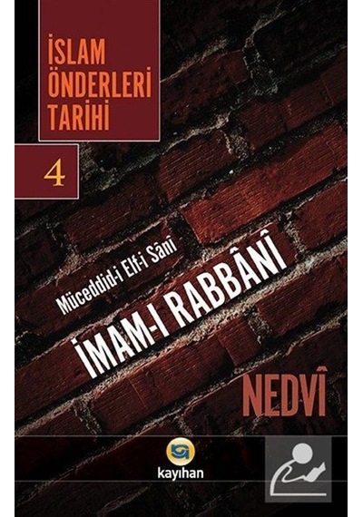 İslam Önderleri Tarihi - 4 - Ebu'l Hasen en- Nedevi - Kayıhan Yayınları
