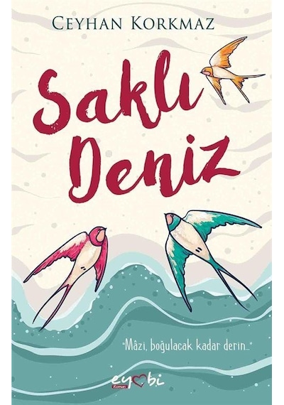 Saklı Deniz - Ceyhan Korkmaz - Eyobi